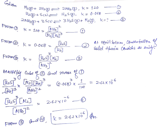 Geven Nzeg) + 3H22 N2g) + 3H249 = Hzeg) + s(s) = 2NH3g+ 3569 = 2143 (9), k= 120 - H2sg), k = 0.068 - 3 H23(g) + N29), k=? — F