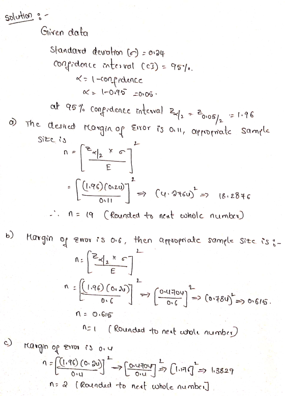 -solution : Giren data Standard deviation ) - 0124 confidence interval (CI) - 95%. :1-confidence x=1-0195 -0.05. at 95% confi