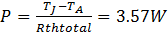 Ty-TA- Rthtotal P = = 3.57W 351W