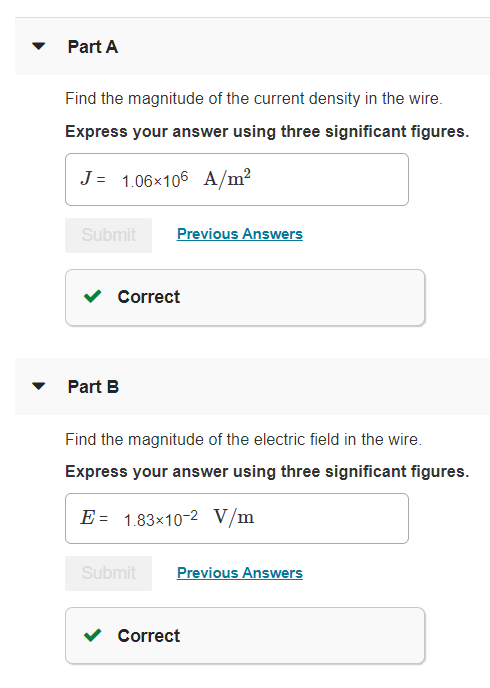 Part A Find the magnitude of the current density in the wire. Express your answer using three significant figures. J= 1.06x10