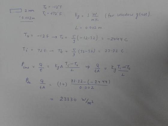 To = -12°F r 2 mm Tiz+72°F. kge 1 W (for window glass). = 0.002m mk Le 0.002 m Toz - 12 F Toz (-12-32) 2 - 24.440 Ti = 72F -