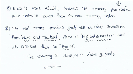 © Euro is more valuable because its currency peor cad ead price index is lower than its own currency indes. © In real teainny