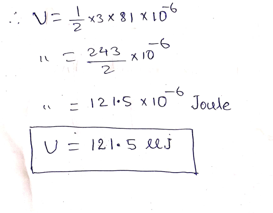 2. | 2 L : V - J <3 x x 10 L - 243 x109 a:=121.5 x10 0 = 121.5 AJ Joule
