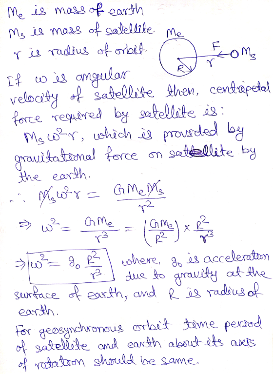 Me TI om R Me is mass of earth Ms is mass of satellite r is radius of orbit. -om If w is angular velocity of Satellite then,