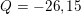 \small Q = -26,15