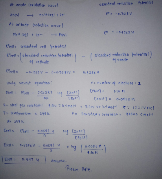 At anode Coxidation occur) standard reduction Potential Znts) - Zn2+1991+ 2e E = -0.7618 v At cathode (reduction occurl Phisi