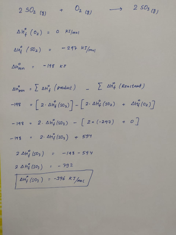 2.502 (3) + O2 (g) 2.503 (3) AHF (O2) = 0 Kilmos AH (SO₂) = - 297 kJ/mol Ahsan = - 198 KI are on Eating (product) - { shit (R