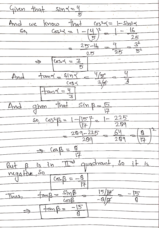 Given that sing=4 un 32 And we know that (632= I-S1624 So, Cosy z1-14 12 16 5 25 25-16 23 25 Cosa 5 And tana sina 47 u Cosa 3