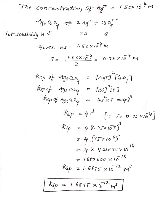 3 hog - 2 The concentration of Agt 1.50x104m Aqz a Agt & Co let Solubility is so Given as= 1.50x1ölum Sa 1-508104 15x104 2S S