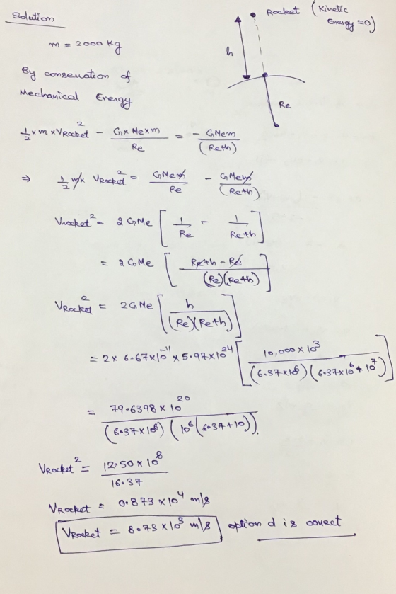 solation A . Rocleet ( Kinetic Energy =o) me 2000 kg By conseruation of Mechanical Energy 2 Ixm x Rocket - Gx Mexm - - Glem (