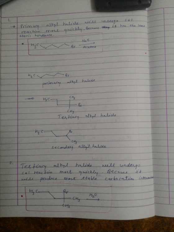 1. faimaryalbyl haliole reaction steric hindiance nidl undesga SN 2 mort quickly Becaue dee it hr the lee NaI Acetone prrim