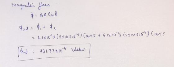 magnitie flas P= BA Caso & net = dit de = 6.1X15²x (5x10x10Y) Casus + 6.18167 x (SX10x15) Casys Idat = 431,33 x 10-6 Weber |
