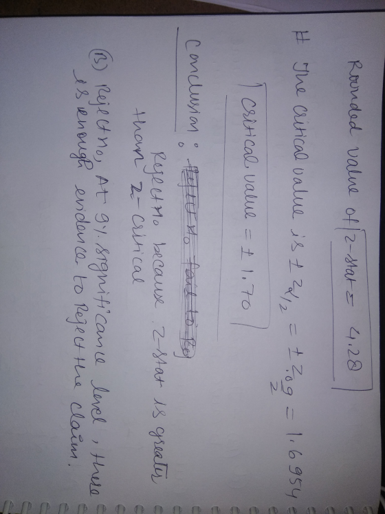 Rounded value of/2- 2-stat & 4.28 A critical value = £1,70 4 Conclusion: tytuto fail to Bog Rejectho because 2-stat is greate