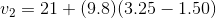 v2 = 21 + (9.8) (3.25-1.50)