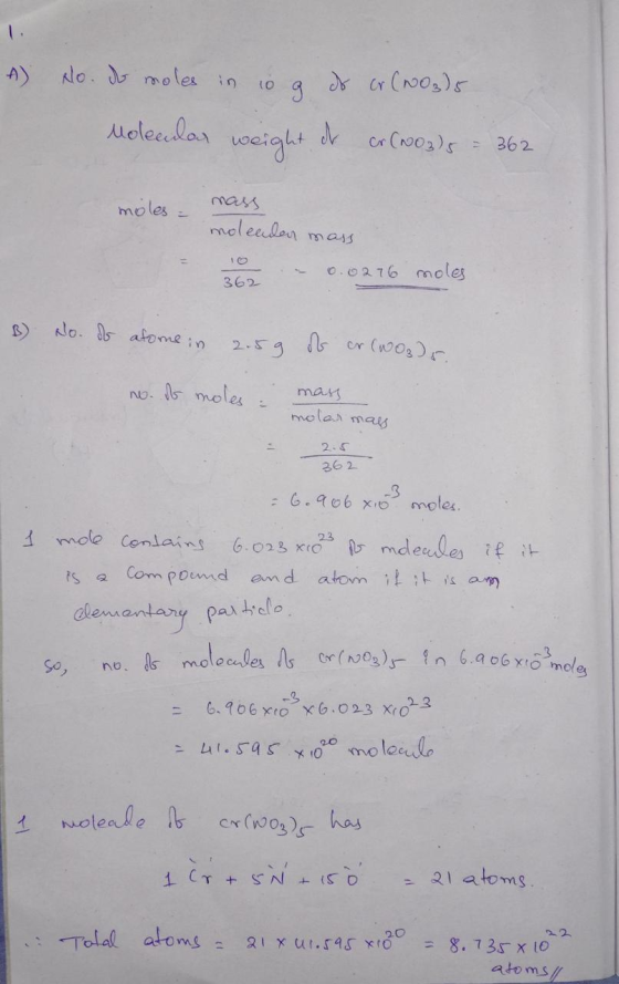 A No. d moles in 10 g do cr(NO₃)5 noleadar weight et cr(NO3) = 362 moles = mass moleader mass ho u 0.0276 moles B No. of atom