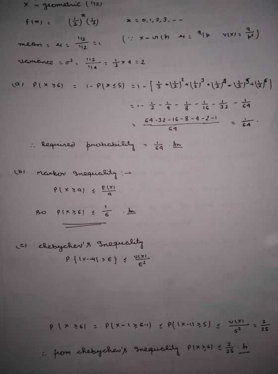 N geometric (112) (2) (3) fia) x = 0,1,2,3,-- :) se al vix= 112 (x - urobi mean - 12 warnance = 02 - 112 ₂ x 4 =2 114 a) Plx>