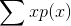 \sum xp(x)