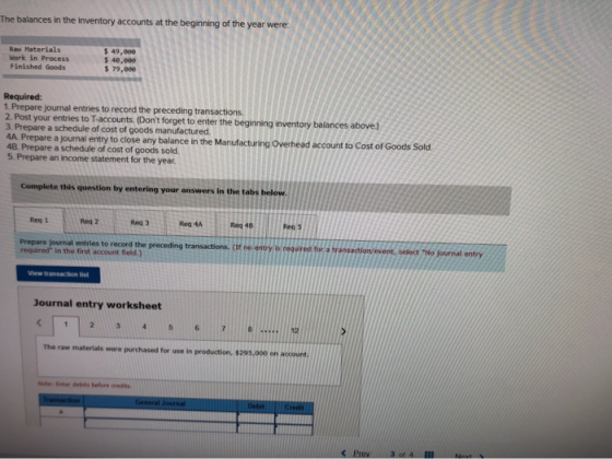 the balances in the inventory accounts at the beginning of the year were: Raw Materials Work in Process Finished Goods $ 49,0