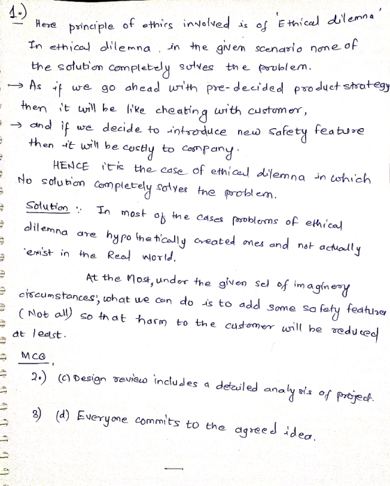 d.) Here principle of ethirs involved is of Ethiceed dilemna In ethical ddilemna. in the given scenario none oF sutves the p