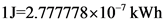 13=2.777778x10-kWh