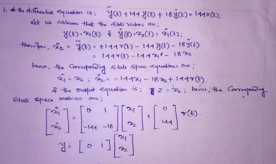 1. od the differential equation is; y(t) + 144 y(t) 1440(L); Let us assume that the State Vectors are; 8() = (4) % 4 4) - (+)