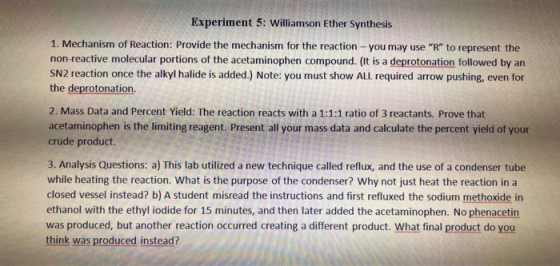 Experiment 5: Williamson Ether Synthesis 1. Mechanism of Reaction: Provide the mechanism for the reaction - you may use R t