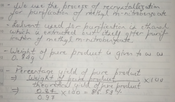 09 oo - We use the process of recrystallization for purification of methyl m-nitrobenzoate 10 which is extracted out itself a