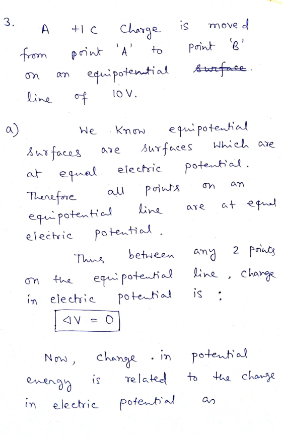 3 . А tlc ) to from Charge is move d point A point B equipotential + an line 10 V. a are an are We Know equipotential surf