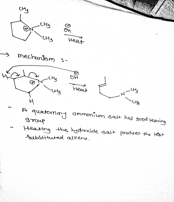 EM CH3 Heat mechanism :- Holachs Heeet - NCH CHO A queterany ammonium salt has good leaving group Heating the hydroxide salt