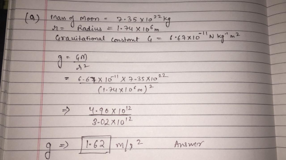 a)mas 22 7.35 x10 1-34 X166m Grauitational canstemt Moon Radius ्या -11 NO 2 m 7 6-67X 10 X 7-35X1022- (1-24x10m) c 4.96X1012