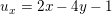 \small u_{x}=2x-4y-1