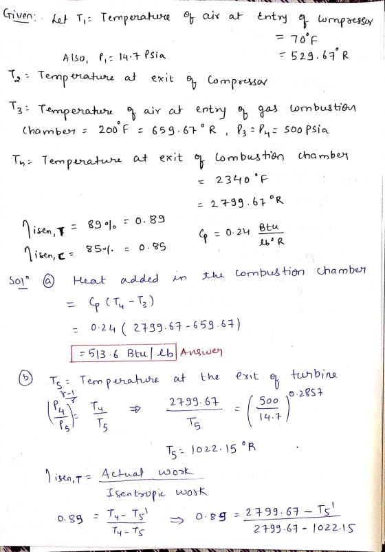 - Also, P. = 14.7 Psia Given: het Tie Temperature of air at Entry of compressor 70°F = 529.67°R ta - Temperature at exit of c