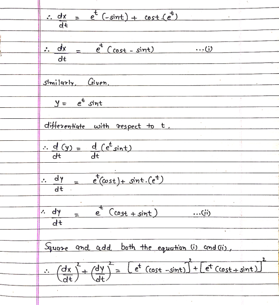 :. dx et (-sint) + cost.cat dt dx et (cost - sint) ...6) dt similarly Given. y = et sint differentiate with Jespect to t, :