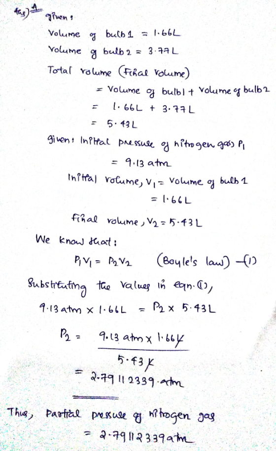 ginen Volume of bulb 1 = 1.66L volume g bulb 2 = 3.77L Total volume (Final volume) = Volume og bulbl + volume og bulb 2 = 1.6