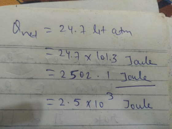 Onet = 24.7 let atm - 24.7 x 1013 = 2502. 1 Joule Joule -2.58 10 Joule