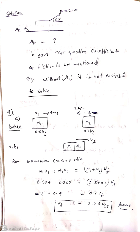 F20N Swolian му кL Me = ? in your first question comefficient : of friction is not mentioned So, without (Mi) it is not possi