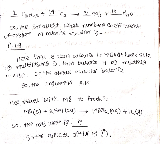 1 C9H28 + 14_02 - 2 co2 + 10_120 so, the of oxygen smallest wholl number coefficient in balance equation is probl e Here firs