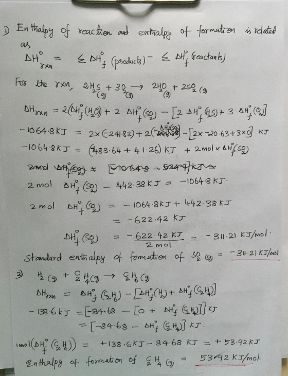 D Enthalpy of reaction and enthalpy of formation is related as DH = {DH (products - Esti freactants) For the rxn, ats +32 240