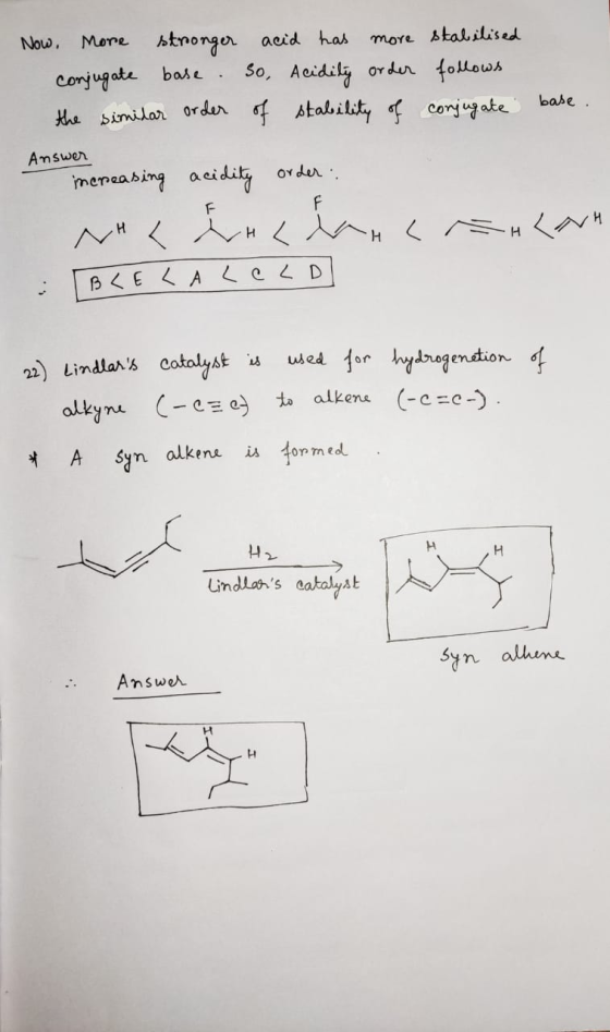 Now. More stronger acid has more stabilised conjugate base so Acidity order follows the similar order of stability of conjuga