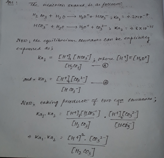Ans: The The reaction stated is as follows... reaction stated este H₂ CO₂ + H₂O H₂O + + HCO₃ ska, =.4.2010 HCO3 + H₂O H₂O + +