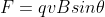 F = qvBsin\theta