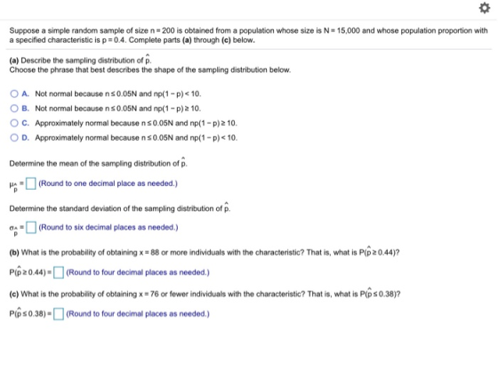 Suppose a simple random sample of size n=200 is obtained from a population whose size is N = 15,000 and whose population prop