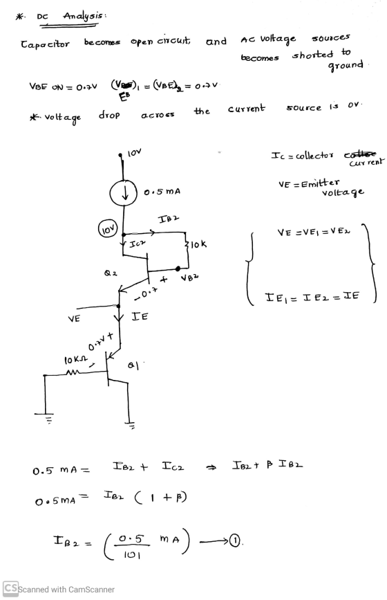 DC Analysis: sources be comes open cicust, Capacitor and AC voltage becomes shorted to ground VBE ON = 0.7V (Ve), - (VBEI = 0