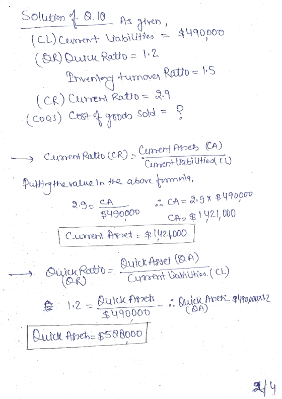 Solution 4.2.10 As giren, (CL) cernent Wabilities = $490.000 (QR) Quile Ratio = 112 Inventory tumoves Ratio - 1,5 (CR) Curren