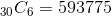 30 C6 = 593775