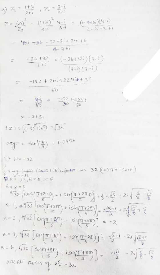 W) 2,= 173 Z2 = 3-1 2+i (143 y- 3-i . (1-9461)(4-1) 6-2i+zit Zz 27 gi36-32 +81+2uit6 6+ 7+ -26+32i (-26+32; 32i) (7-3) 7+ (7+