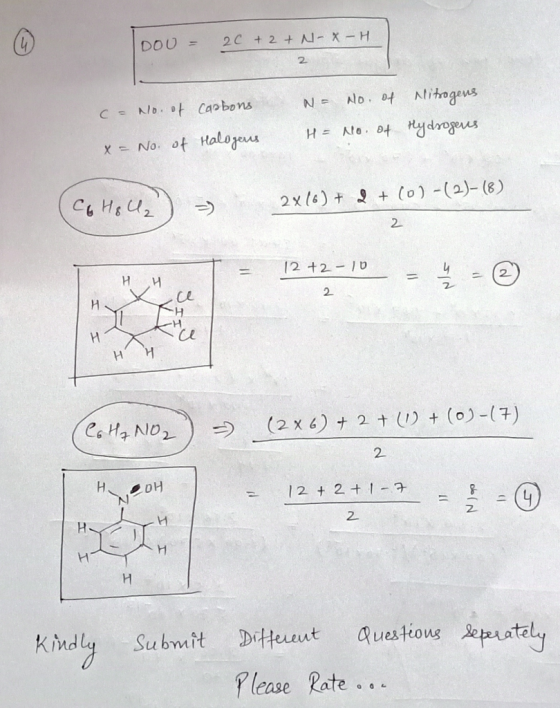DOU = 20 +2 + N-X -H. N= No. of Nitrogens c = No. of Carbons H = No. of hydrogens x = No. of Halogens CG Hq 2) = 2x(6) + 2 +