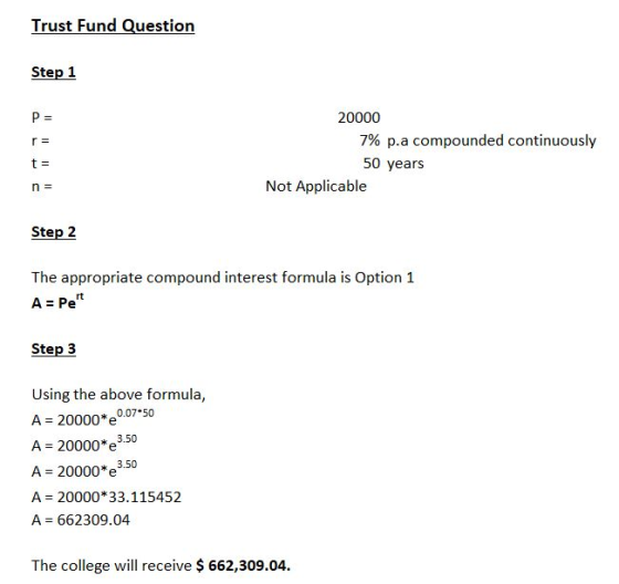 Trust Fund Question Step 1 20000 7% p.a compounded continuously 50 years Not Applicable Step 2 The appropriate compound inter