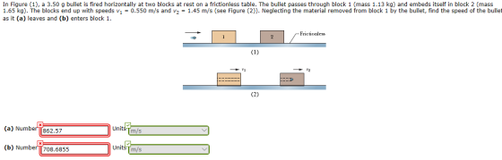 In Figure (1), a 3.50 q bullet is fired horizontally at two blocks at rest on a frictionless table. The bullet passes through