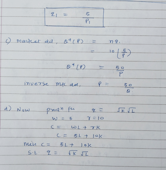 2) = c) market dd, Q9CP) = n . of 5) inverse mk ad, P = 50 a VE VL Now proan au q = w =5 8 =10 (= wh trk (= 5L + lok min c= 5